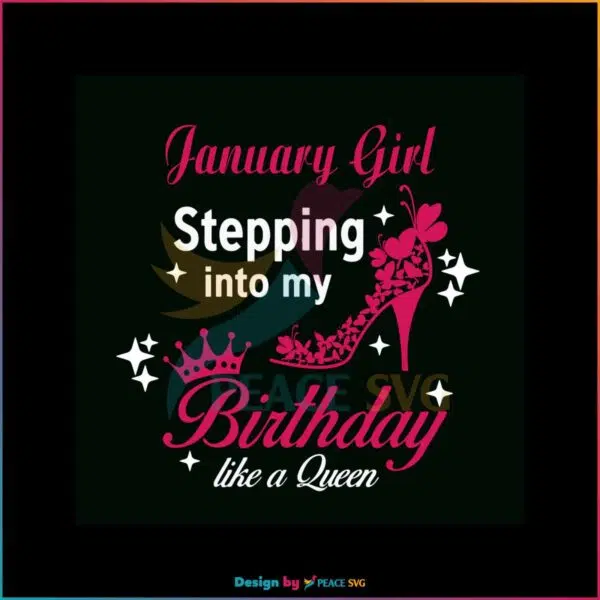 january-girl-stepping-into-my-birthday-svg-cricut-file