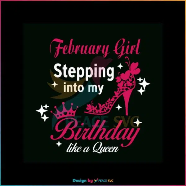 february-girl-birthday-queen-party-svg-file-for-cricut