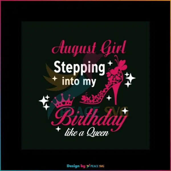 birthday-queen-august-girl-svg-birthday-party-svg-cricut-file