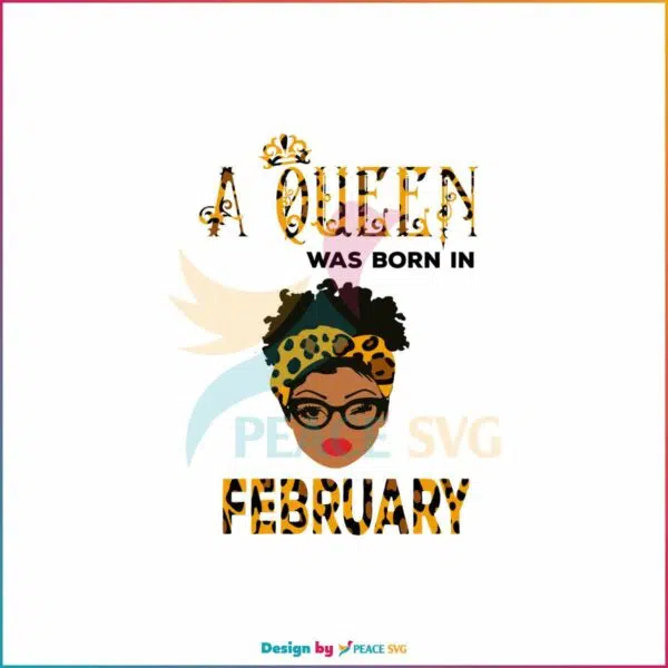 a-queen-was-born-in-feb-svg-birthday-svg-cricut-file