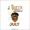 a-queen-was-born-in-july-svg-birthday-queen-svg-digital-file