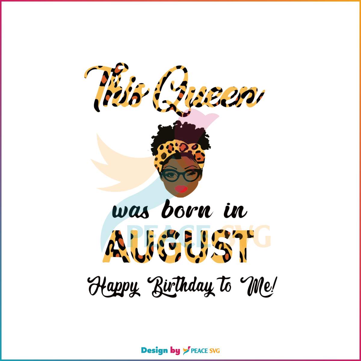 this-queen-was-born-in-august-svg-birthday-svg-for-cricut-files