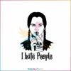 i-hate-people-halloween-svg-wednesday-addams-svg-file