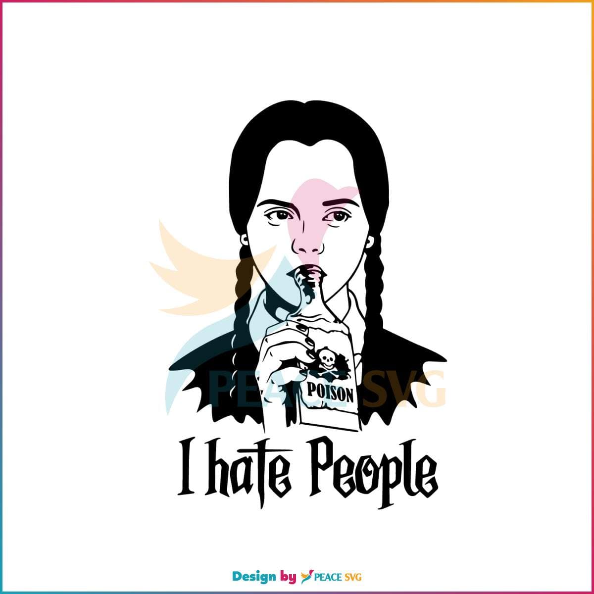 I Hate People Halloween SVG Wednesday Addams SVG File » PeaceSVG