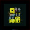911-is-my-work-number-svg-jobs-svg-cutting-digital-file