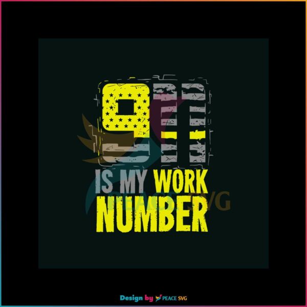 911-is-my-work-number-svg-jobs-svg-cutting-digital-file