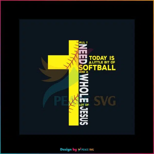 all-i-need-today-is-a-little-bit-of-softball-svg-digital-cricut-file