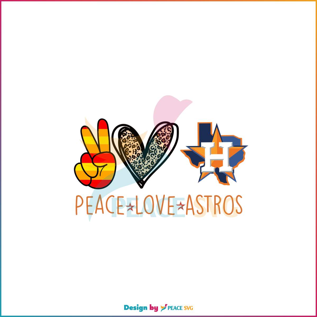 peace-love-astros-svg-houston-astros-svg-digital-file