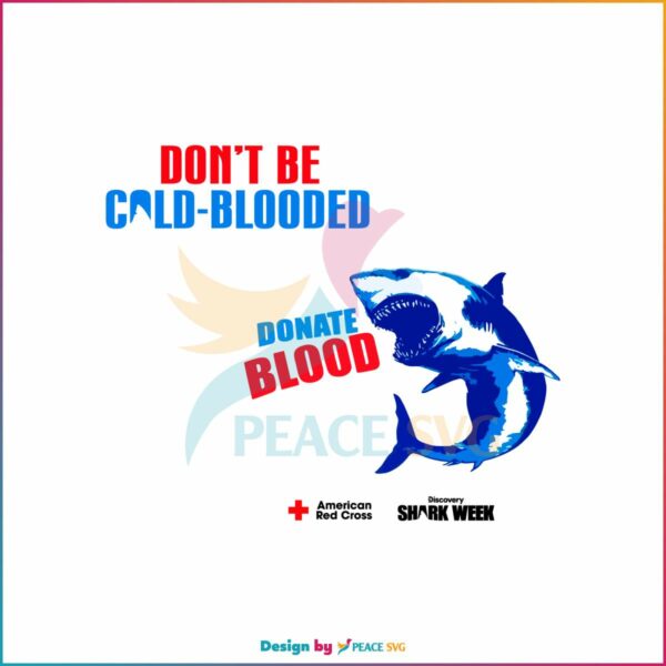 dont-be-cold-blooded-red-cross-shark-week-2023-svg-file