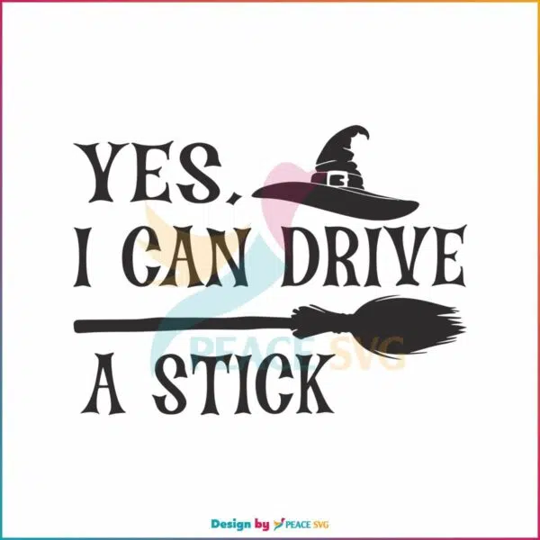 yes-i-can-drive-a-stick-halloween-svg-graphic-design-file