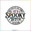 move-over-hot-girl-summer-its-spooky-bitch-season-svg-file