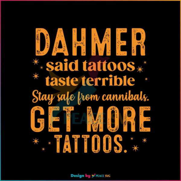 dahmer-said-tattoos-taste-terrible-svg-cutting-digital-file