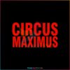 retro-circus-maximus-travis-scott-svg-cutting-file