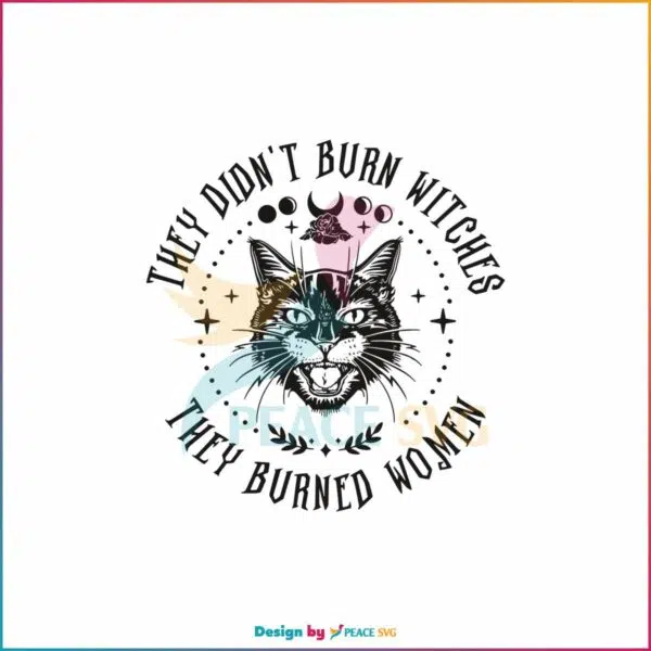 they-didnt-burn-witches-svg-black-cat-halloween-svg-file