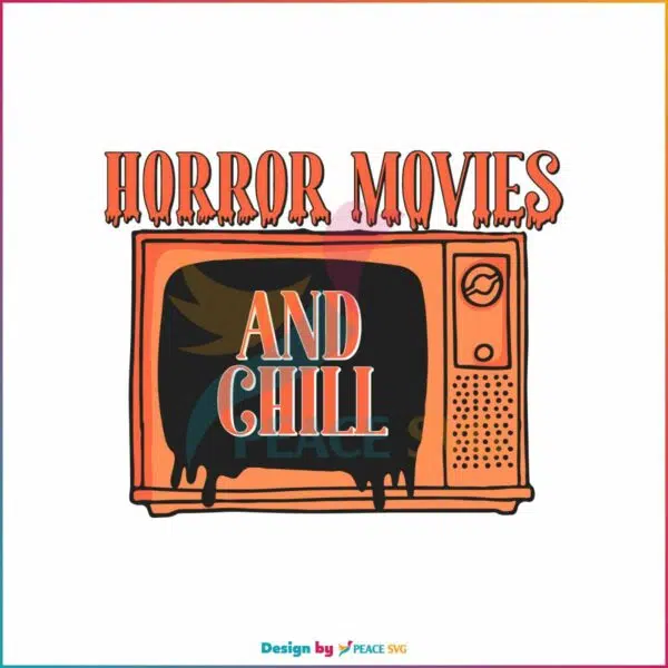 horror-movies-and-chill-spooky-vibes-svg-file-for-cricut