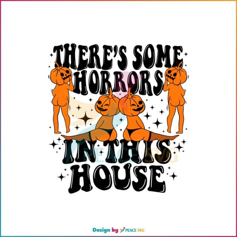 Horrors In This House SVG Vintage Pumpkin Halloween SVG » PeaceSVG