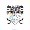 horrors-in-this-house-svg-halloween-ghost-svg-digital-file
