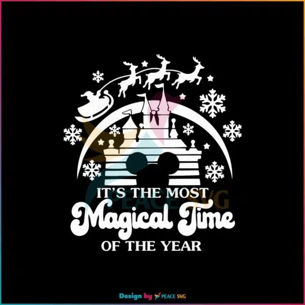its-the-most-magical-time-of-the-year-svg-disney-christmas-svg