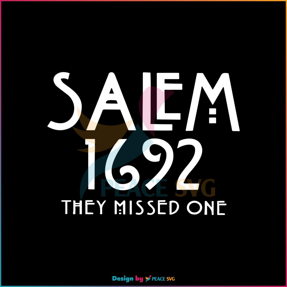 salem-1692-they-missed-one-salem-massachusetts-svg-file