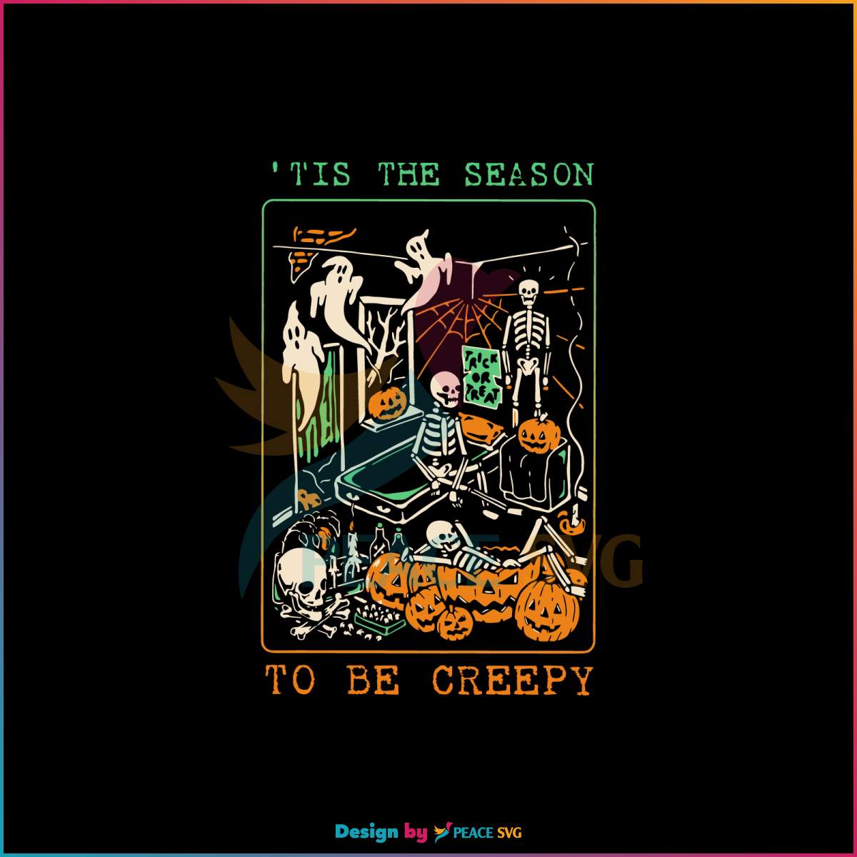 Skeleton Tis the Season To Be Creepy SVG Digital Cricut File » PeaceSVG