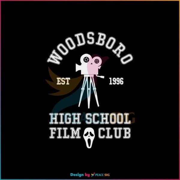 woodsboro-est-1996-high-school-film-club-svg-digital-file