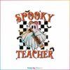 cute-spooky-teacher-svg-happy-halloween-teacher-svg-file