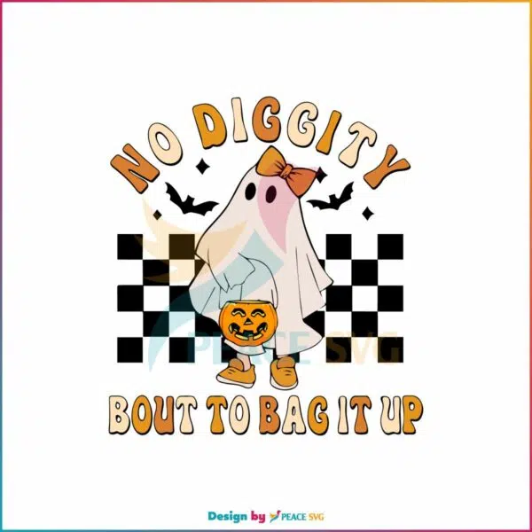 no-diggity-bout-to-bag-it-up-svg-halloween-ghost-svg-file