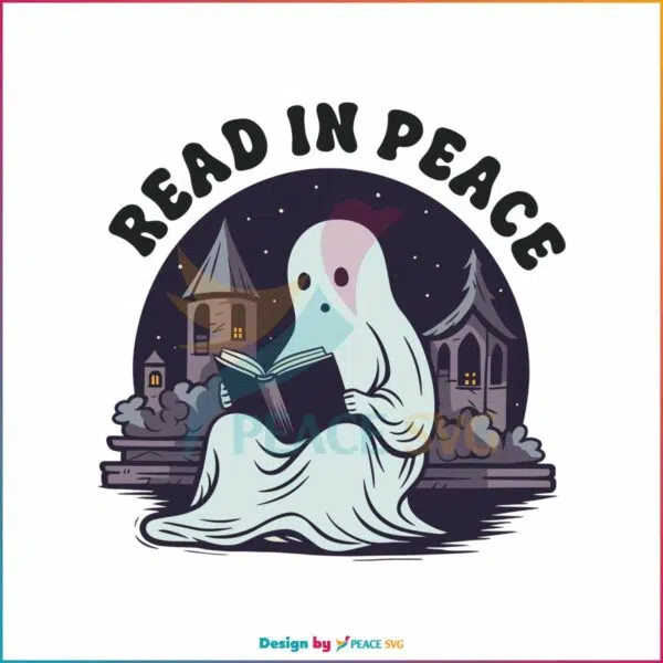 halloween-book-lover-ghost-svg-read-in-peace-svg-digital-file