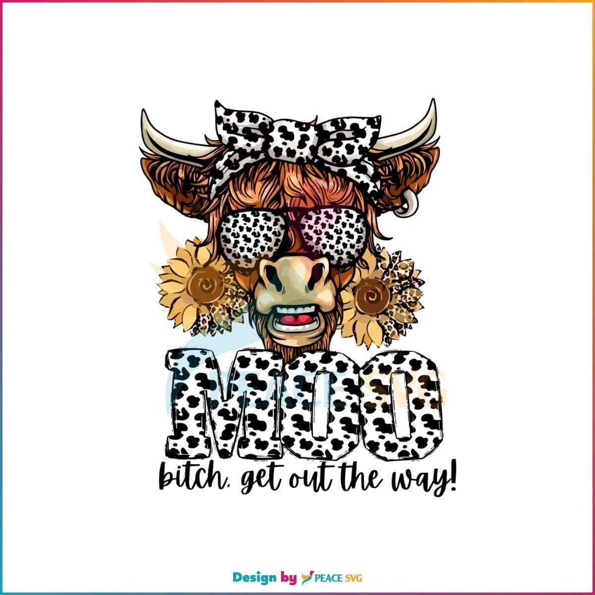 moo-bitch-get-out-the-way-png-western-cow-mom-png-file
