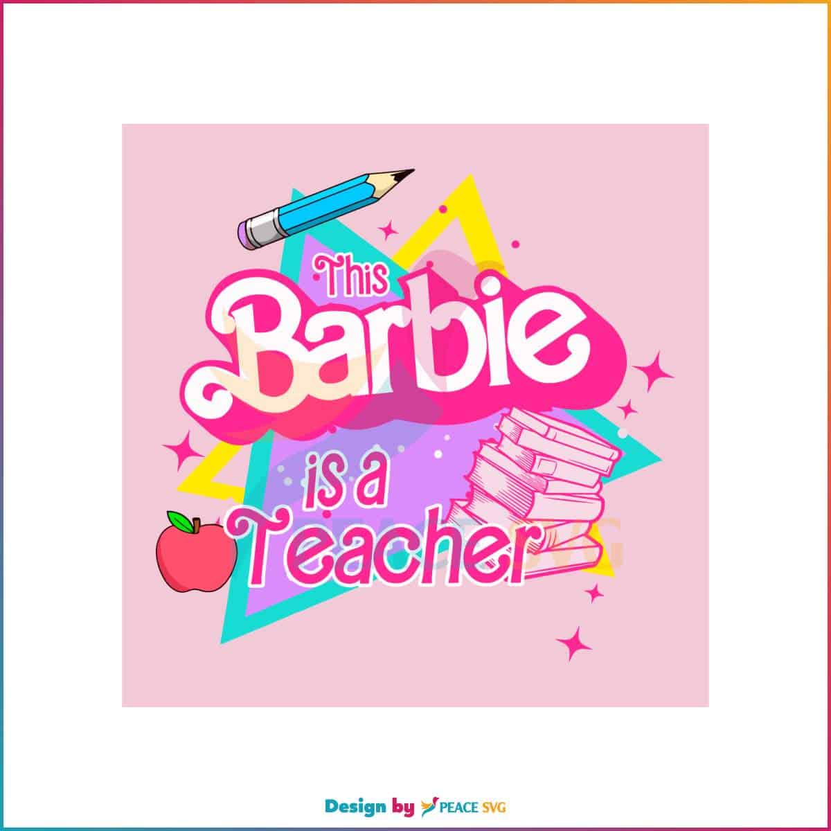 this-barbie-is-a-teacher-svg-back-to-school-barbie-svg-file