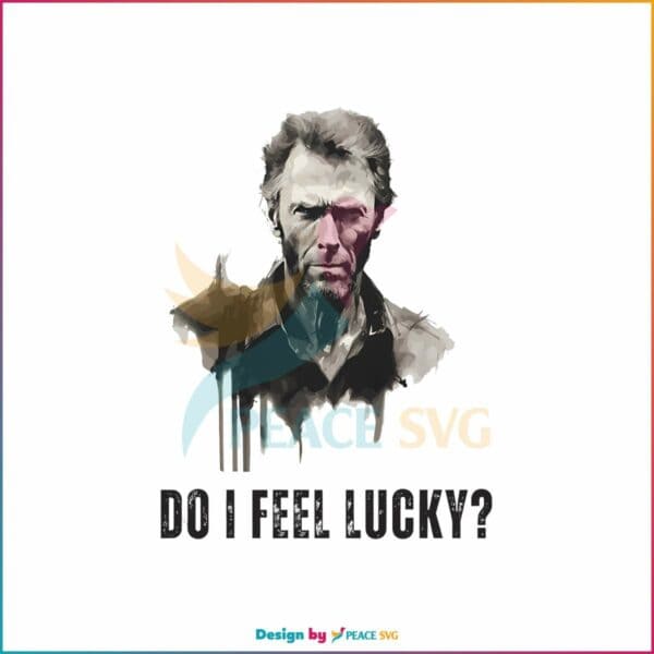 clint-eastwood-do-i-feel-lucky-png-sublimation-download