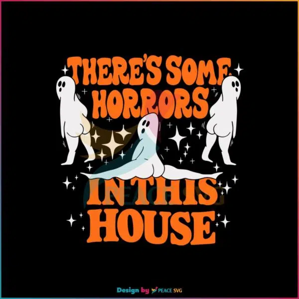 some-horrors-in-this-house-spooky-season-halloween-svg