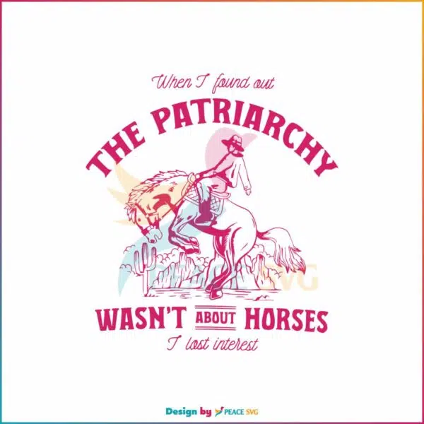 patriarchy-wasnt-about-horses-svg-ken-quote-movie-svg