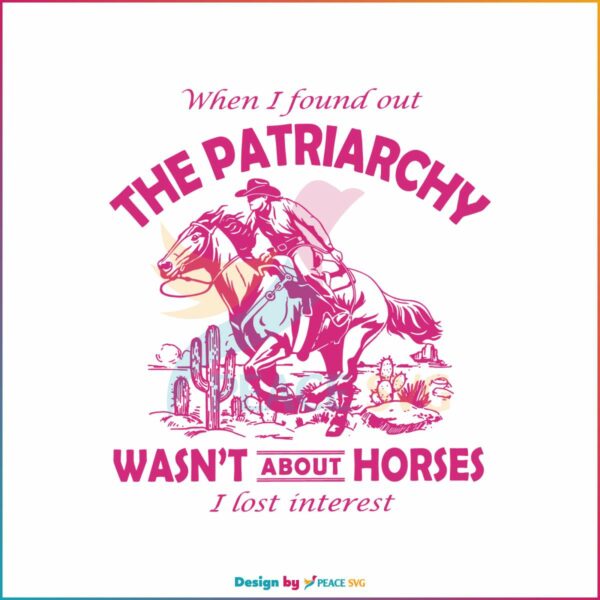 vintage-cowboy-horses-patriarchy-wasnt-about-horses-svg