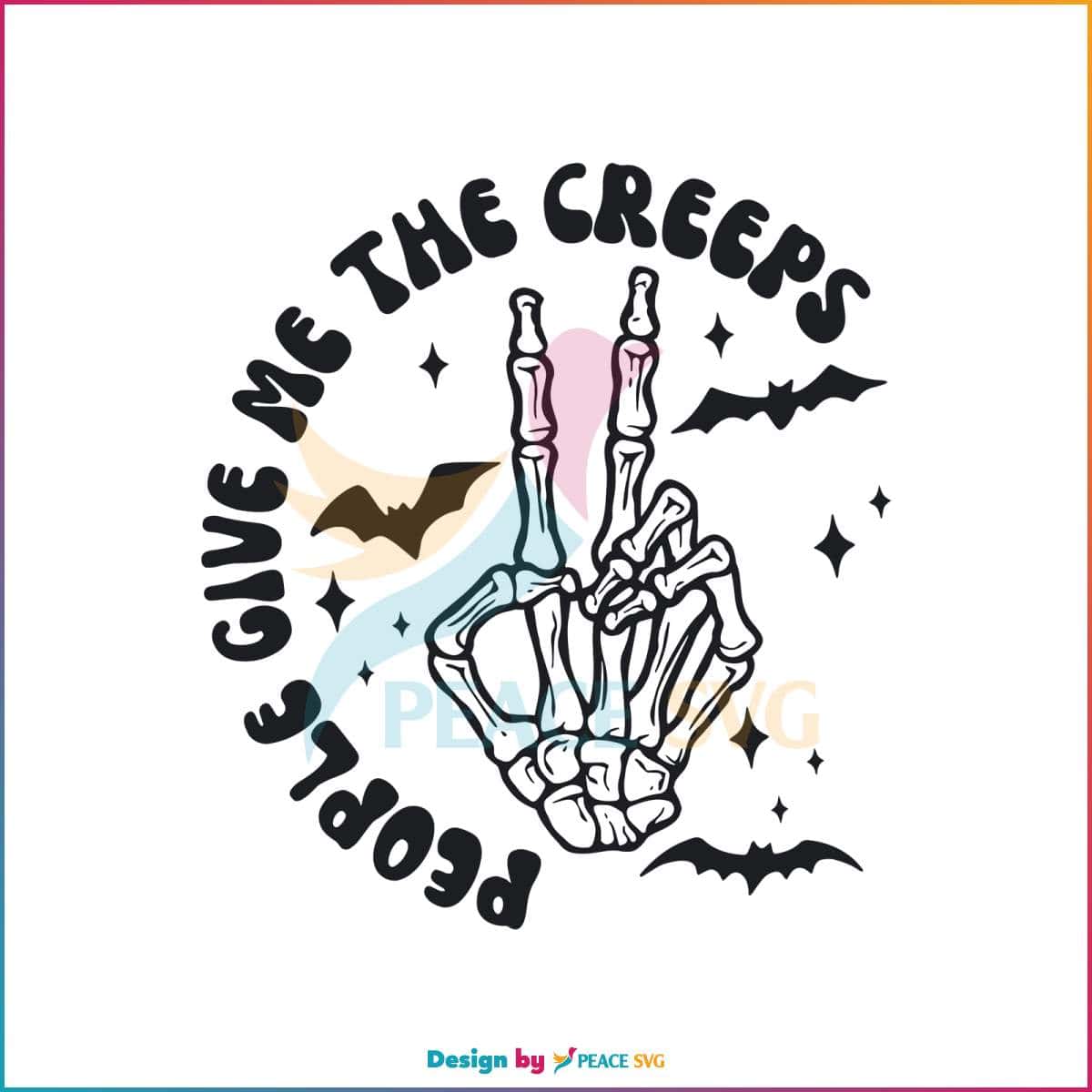 People Give Me The Creeps Peace Skeleton Hand SVG File » PeaceSVG