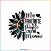 my-favorite-people-call-me-mamaw-svg-digital-cricut-file