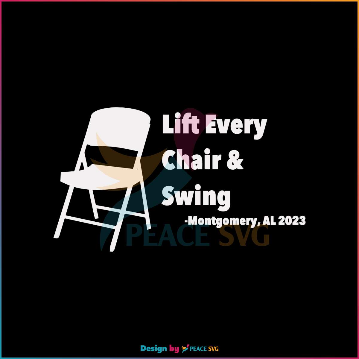Lift Every Chair And Swing 2023 Alabama Brawl SVG Download