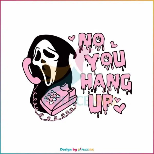 funny-no-you-hang-up-horror-movie-ghost-face-svg-file