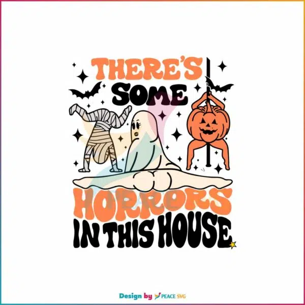 theres-some-horrors-in-this-house-funny-halloween-svg-file