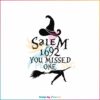 salem-1692-they-missed-one-svg-halloween-witchs-broom-svg