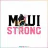 maui-strong-svg-support-for-hawaii-fire-victims-svg-download
