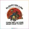 sleepy-hollow-come-and-lay-your-weary-head-to-rest-png