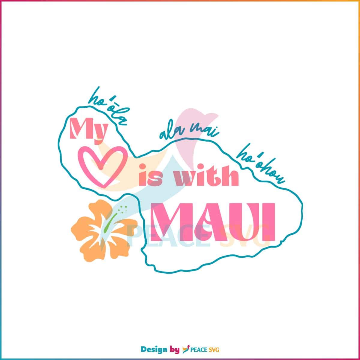 My Heart Is With Maui SVG Maui Strong SVG Digital File » PeaceSVG