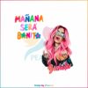 manana-sera-bonito-bichota-season-png-download-file