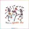 have-a-spooky-day-svg-halloween-skeleton-svg-cricut-file
