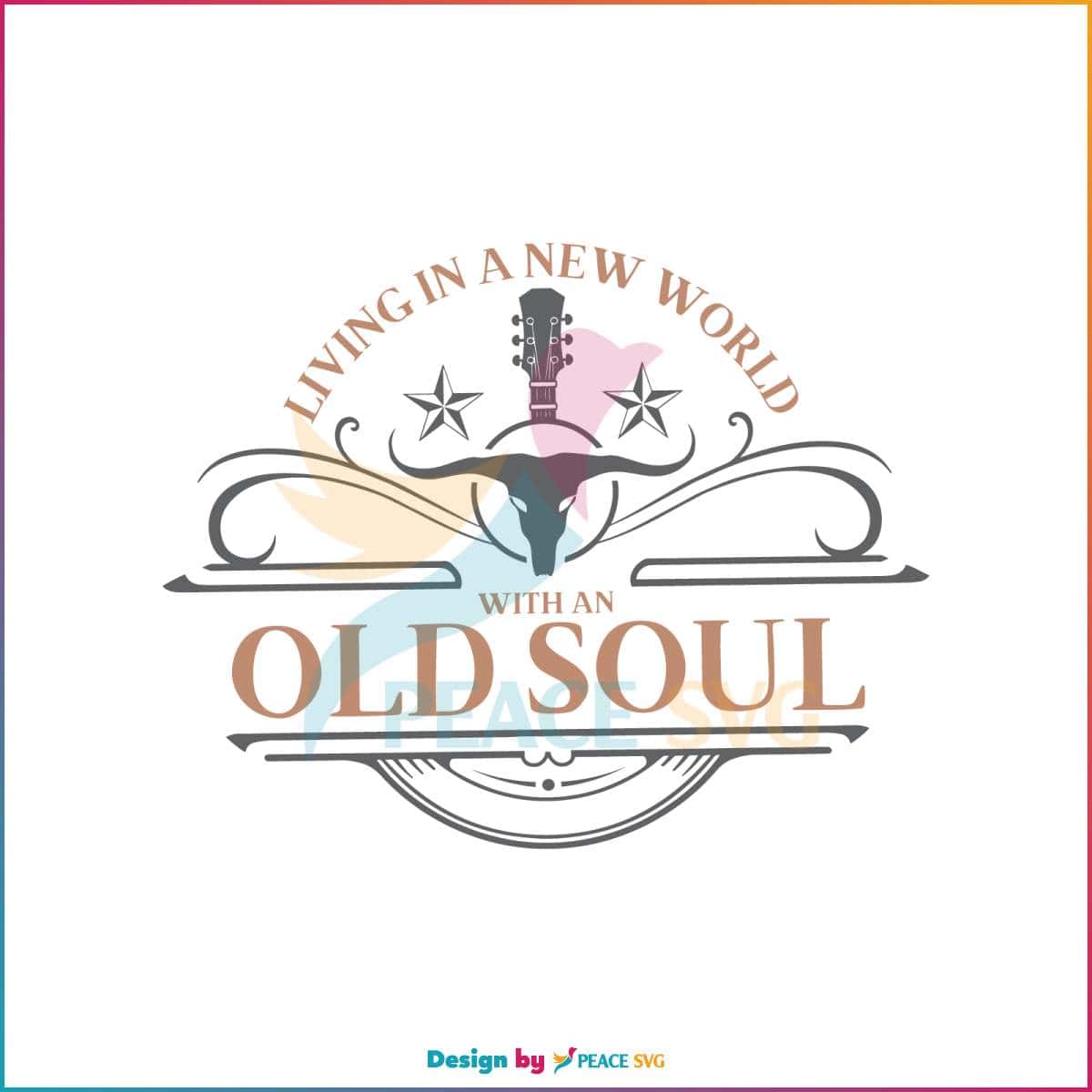 living-in-a-new-world-with-an-old-soul-svg-digital-cricut-file