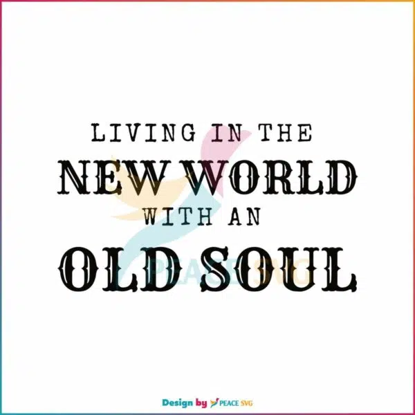 vintage-living-in-the-new-world-with-an-old-soul-lyrics-svg