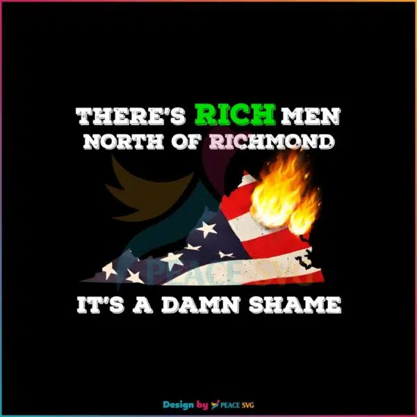 rich-men-north-of-richmond-png-its-a-damn-shame-png-file