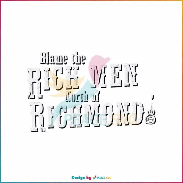 retro-blame-the-rich-men-north-of-richmond-svg-cricut-file