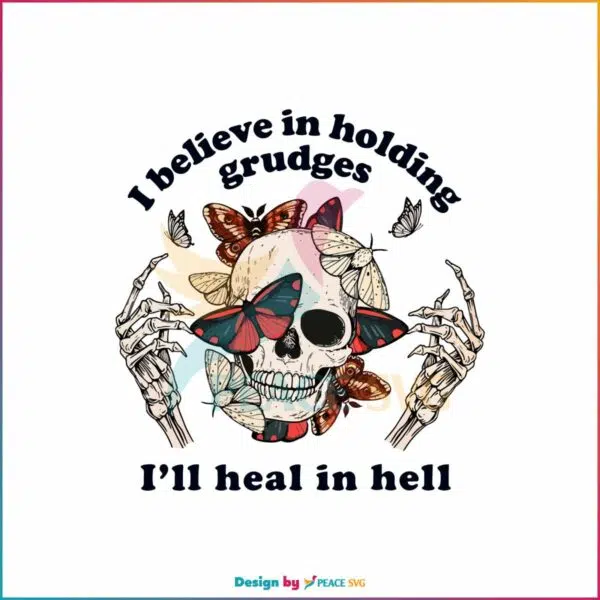 i-believe-in-holding-grudges-svg-floral-skull-svg-cricut-file